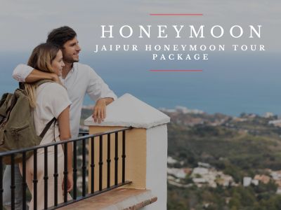 Jaipur Honeymoon Tour Package